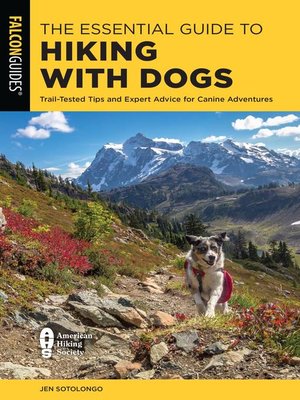 The Essential Guide to Hiking with Dogs - ebook
